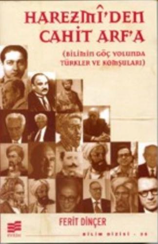 Harezmi'den Cahit Arf'a Bilimin Göç Yolunda Türkler ve Komşuları