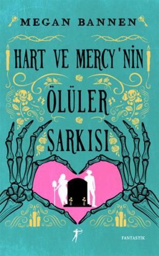 Hart ve Mercy’nin Ölüler Şarkısı