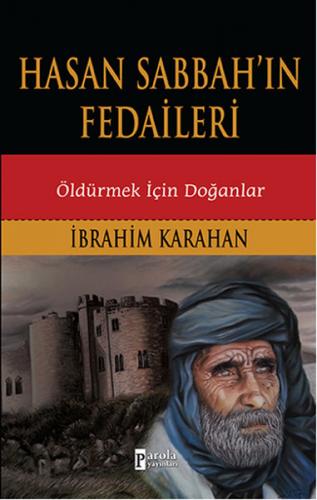 Hasan Sabbah'ın Fedaileri - Öldürmek İçin Doğanlar