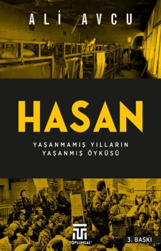 Hasan – Yaşanmamış Yılların Yaşanmış Öyküsü