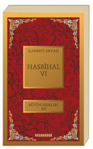 Hasbihal-VI / Bütün Eserleri XII