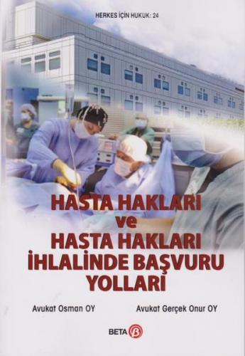 Hasta Hakları ve Hasta Hakları İhlalinde Başvuru Yolları