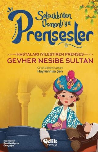 Hastaları İyileştiren Prenses Gevher Nesibe Sultan