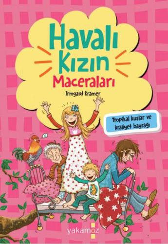 Havalı Kızın Maceraları - Tropikal Kuşlar Ve Kraliyet Bayrağı