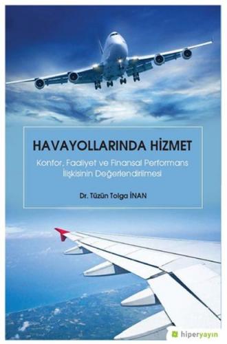 Havayollarında Hizmet - Konfor Faaliyet ve Finansal Performans İlişkis