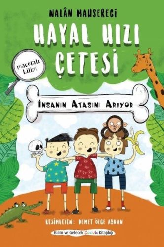 Hayal Hızı Çetesi 1 - İnsanın Atasını Arıyor