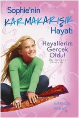 Hayallerim Gerçek Oldu! / Sophie'nin Karmakarışık Hayatı 3