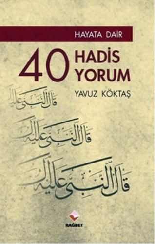 Hayata Dair 40 Hadis, 40 Yorum