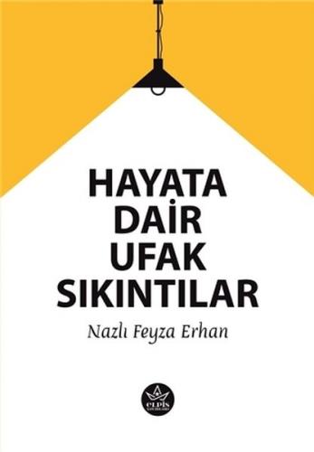 Hayata Dair Ufak Sıkıntılar