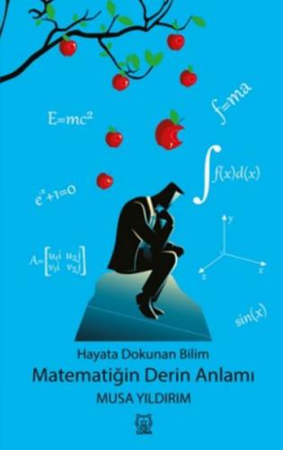 Hayata Dokunan Bilim - Matematiğin Derin Anlamı