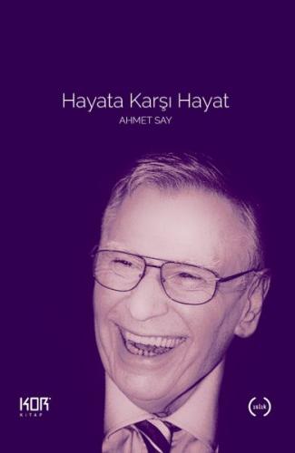 Hayata Karşı Hayat -Seçme Yazılar