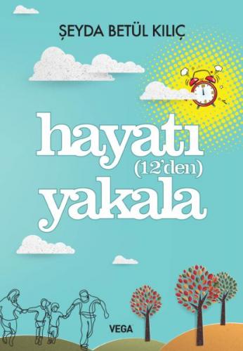 Hayatı (12'den) Yakala