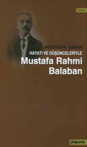 Hayatı ve Düşünceleriyle Mustafa Rahmi Balaban