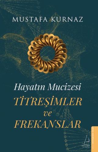 Hayatın Mucizesi Titreşimler ve Frekanslar