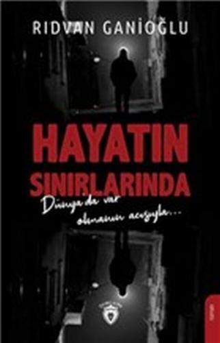 Hayatın Sınırlarında - Dünya'da Var Olmanın Acısıyla