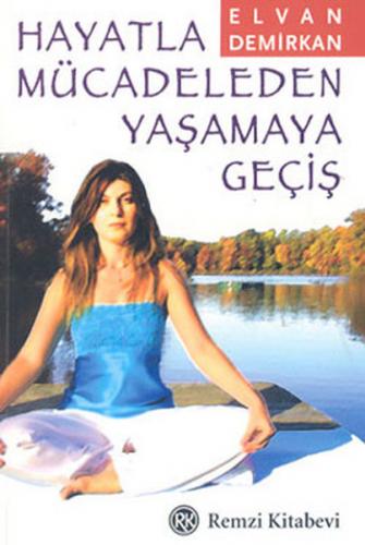 Hayatla Mücadeleden Yaşamaya Geçiş