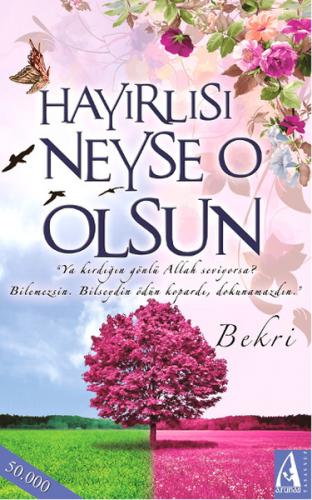 Hayırlısı Neyse O Olsun