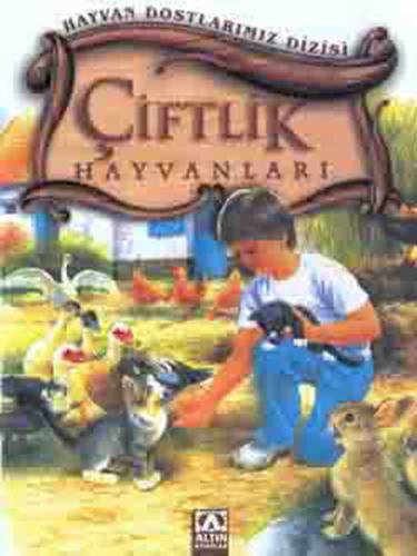 Hayvan Dostlarımız Dizisi - Çiftlik Hayvanları