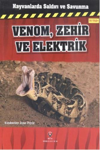 Hayvanlarda Saldırı ve Savunma - Venom, Zehir ve Elektrik