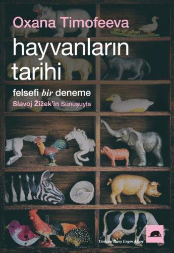 Hayvanların Tarihi: Felsefi Bir Deneme