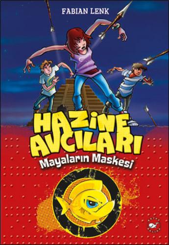 Hazine Avcıları - Mayaların Maskesi 1. Kitap