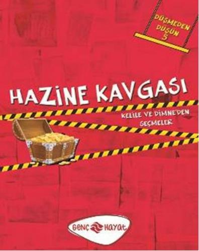 Hazine Kavgası / Düşmeden Düşün -5 Kelile ve Dimne'den Seçmeler