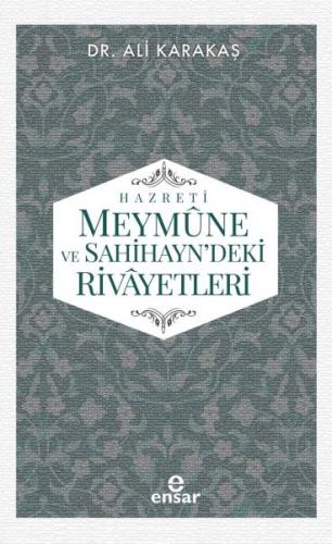 Hazreti Meymune ve Sahihayn'deki Rivayetleri