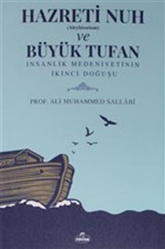 Hazreti Nuh (Aleyhiseselam) ve Büyük Tufan - İnsanlık Medeniyetinin İk