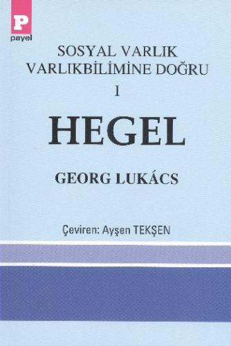 Hegel / Sosyal Varlık Varlıkbilimine Doğru 1