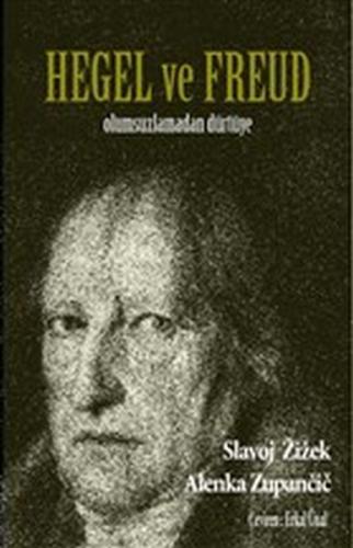 Hegel ve Freud - Olumsuzlamadan Dürtüye