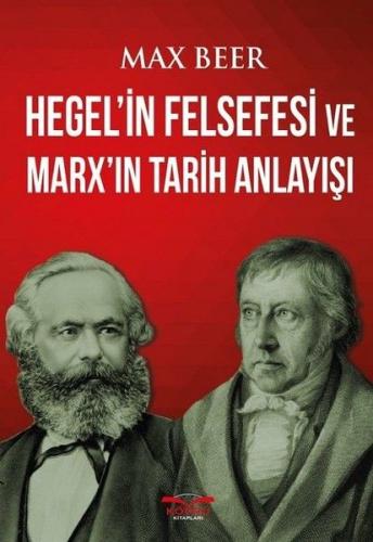 Hegel'in Felsefesi ve Marx'ın Tarih Anlayışı