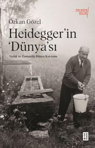 Heidegger’ın Dünya’sı