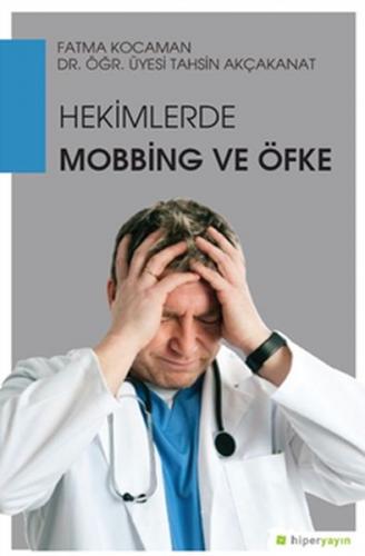 Hekimlerde Mobbing ve Öfke