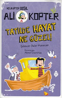 Helikopter Değil Ali kopter 5 - Tatilde Hayat Ne Güzel