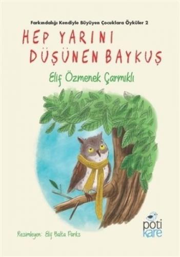 Hep Yarını Düşünen Baykuş