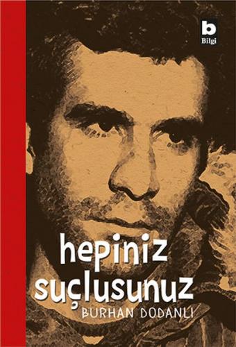 Hepiniz Suçlusunuz!