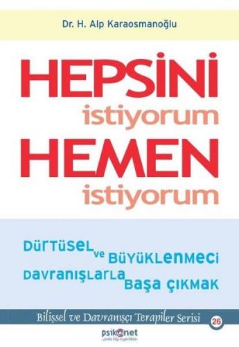 Hepsini İstiyorum Hemen İstiyorum