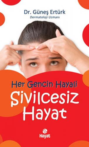 Her Gencin Hayali Sivilcesiz Hayat