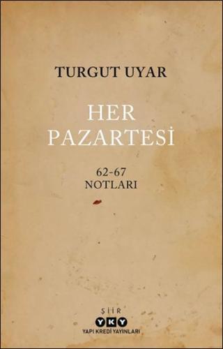 Her Pazartesi /1962-67 Notları