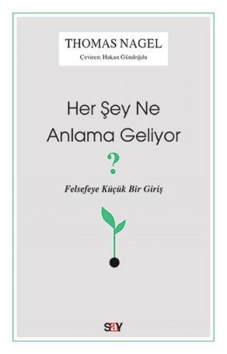 Her Şey Ne Anlama Geliyor?