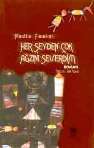 Her Şeyden Çok Ağzını Severdim