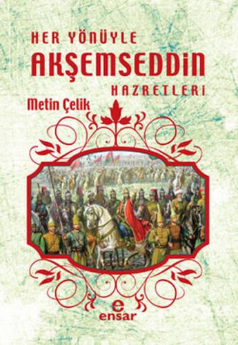 Her Yönüyle Akşemseddin Hazretleri