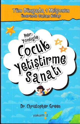 Her Yönüyle Çocuk Yetiştirme Sanatı