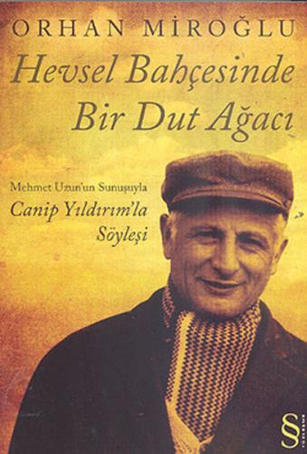 Hevsel Bahçesinde Bir Dut Ağacı - Mehmet Uzunun Sunuşuyla Canip Yıldır