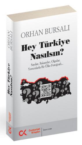 Hey Türkiye Nasılsın? Sayılar, Rakamlar, Olgular, yorumlarla Bir Ülke 