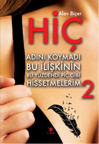 Hiç Adını Koymadı Bu İlişkinin Bu Yüzdendi Piç Gibi Hissetmelerim - 2