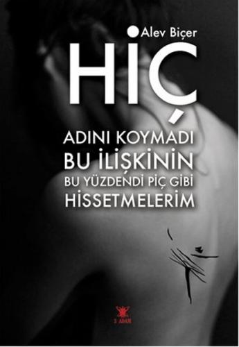 Hiç Adını Koymadı Bu İlişkinin Bu Yüzdendi Piç Gibi Hissetmelerim