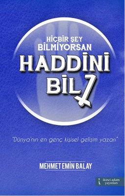 Hiçbir Şey Bilmiyorsan Haddini Bil