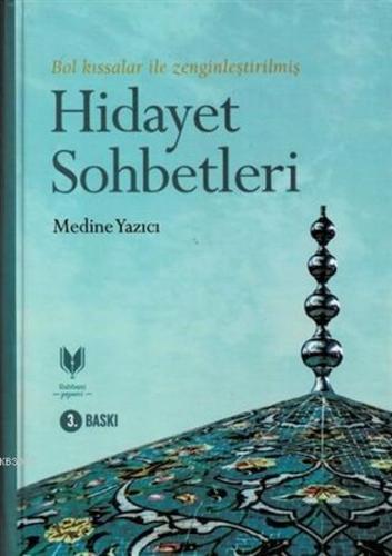 Hidayet Sohbetleri (Ciltli); Bol Kıssalar İle Zenginleştirilmiş