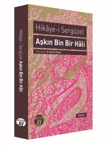 Hikaye-i Sergüzel Aşkın Bin Bir Hali